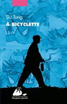 Couverture du livre « À bicyclette » de Tong Su aux éditions Editions Philippe Picquier