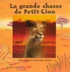 Couverture du livre « La Grande Chasse De Petit-Lion » de Didier Dufresne et Modere Armelle aux éditions Belem
