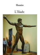 Couverture du livre « L'Iliade » de Homere aux éditions Bookelis