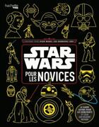 Couverture du livre « Star Wars pour les novices ! (et ceux qui veulent réviser) » de  aux éditions Hachette Pratique