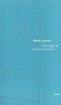 Couverture du livre « Genealogie de la morale familiale » de Remi Lenoir aux éditions Seuil