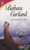 Couverture du livre « Le corsaire de la Reine » de Barbara Cartland aux éditions J'ai Lu