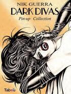 Couverture du livre « Dark divas ; pin-up collection » de Nik Guerra aux éditions Tabou
