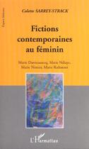 Couverture du livre « Fictions contemporaines au féminin » de Colette Sarrey-Strack aux éditions L'harmattan