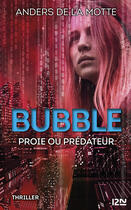 Couverture du livre « Bubble » de Anders De La Motte aux éditions 12-21