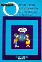 Couverture du livre « Orthopedie pediatrique tome 1, 2 et 3eme edition - vol01 » de Dimeglio aux éditions Sauramps Medical