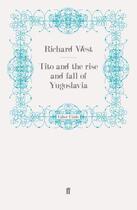 Couverture du livre « Tito and the Rise and Fall of Yugoslavia » de West Richard aux éditions Faber And Faber Digital
