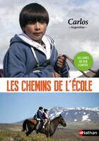Couverture du livre « LES CHEMINS DE L'ECOLE ; Carlos ; Argentine » de  aux éditions Nathan