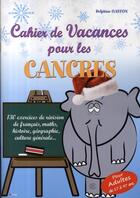 Couverture du livre « Cahier de vacances pour les cancres » de Delphine Gaston aux éditions City
