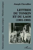 Couverture du livre « Lettres du Tonkin et du Laos » de Joseph Chevallier aux éditions L'harmattan
