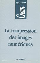 Couverture du livre « La compression des images numériques » de Hervé Guitter aux éditions Hermes Science Publications
