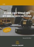 Couverture du livre « Code des sociétés et des associations (2e édition) » de Patrick De Wolf aux éditions Edi Pro