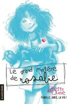 Couverture du livre « Le grand mystère de Rosalie » de Ginette Anfousse et Marisol Sarrazin aux éditions La Courte Echelle