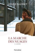 Couverture du livre « La marche des nuages t.3 : l'infâme » de Josee Ouimet aux éditions Hurtubise