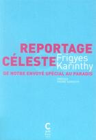 Couverture du livre « Reportage céleste de notre envoyé spécial au paradis » de Frigyes Karinthy aux éditions Cambourakis