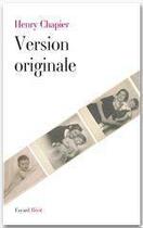 Couverture du livre « Version originale » de Henry Chapier aux éditions Fayard