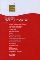 Couverture du livre « Petit traité de l'écrit judiciaire (édition 2011) » de Jean-Marie Denieul aux éditions Dalloz