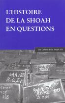 Couverture du livre « L'histoire de la Shoah en questions » de Les Cahiers De La Shoah aux éditions Belles Lettres