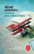 Couverture du livre « L'Envol des Amazones » de Reine Andrieu aux éditions Le Livre De Poche