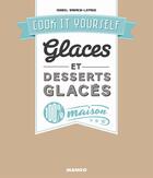 Couverture du livre « Glaces et desserts glacés » de Isabel Brancq-Lepage aux éditions Mango
