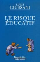Couverture du livre « Le risque éducatif » de Luigi Giussani aux éditions Nouvelle Cite