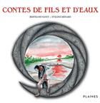 Couverture du livre « Contes de fils et d'eau + cd » de Nayet Bertrand aux éditions Les Plaines Du Canada