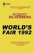 Couverture du livre « World's Fair 1992 » de Robert Silverberg aux éditions Victor Gollancz