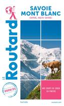 Couverture du livre « Guide du Routard ; Savoie, Mont-Blanc (Savoie, Haute-Savoie) (édition 2020/2021) » de Collectif Hachette aux éditions Hachette Tourisme