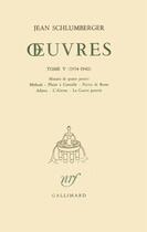 Couverture du livre « Oeuvres - 1934-1940 » de Jean Schlumberger aux éditions Gallimard