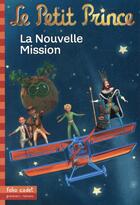 Couverture du livre « Le petit prince 18 : la nouvelle mission » de Fabrice Colin aux éditions Gallimard-jeunesse