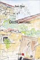 Couverture du livre « Décor naturel » de Daniel Ramat aux éditions Editions Du Net
