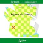 Couverture du livre « Régions à la découpe » de Pascal Orcier aux éditions Atlande Editions