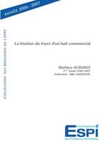 Couverture du livre « La fixation d'un loyer d'un bail commercial » de Mathieu Aubard aux éditions Edilivre