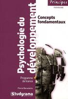 Couverture du livre « Psychologie du développement ; concepts fondamentaux ; programme de licence » de Pierre Benedetto aux éditions Studyrama