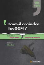 Couverture du livre « Faut-il craindre les OGM ? » de  aux éditions Le Muscadier