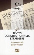 Couverture du livre « Textes constitutionnels étrangers (13e édition) » de Rials Stephane / Bou aux éditions Que Sais-je ?