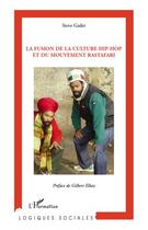 Couverture du livre « Fusion de la culture hip-hop et du mouvement rastafari » de Steve Gadet aux éditions Editions L'harmattan
