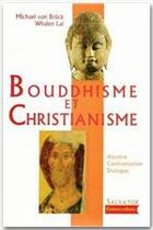 Couverture du livre « Bouddhisme et christianisme » de Whalen Lai et Michael Von Bruck aux éditions Salvator