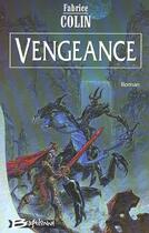 Couverture du livre « Vengeance » de Fabrice Colin aux éditions Bragelonne