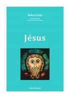Couverture du livre « Jésus » de Robert Joly aux éditions Aba