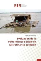 Couverture du livre « Evaluation de la performance sociale en microfinance au benin » de Noukpokinnou-O aux éditions Editions Universitaires Europeennes