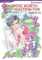 Couverture du livre « A Bride Worth Waiting for » de Caroline Anderson et Marito Ai aux éditions Harlequin K.k./softbank Creative Corp.