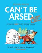 Couverture du livre « Can't Be Arsed: Half Arsed Shorter Edition » de Richard Wilson aux éditions Pavilion Books Company Limited