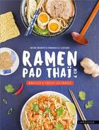 Couverture du livre « Ramen, pad thai et cie : nouilles à toutes les sauces » de Emmanuelle Levesque et Chiemi Okumoto aux éditions Larousse