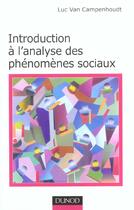 Couverture du livre « Introduction A L'Analyse Des Phenomenes Sociaux » de Luc Van Campenhoudt aux éditions Dunod