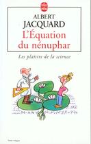 Couverture du livre « L'equation du nenuphar - les plaisirs de la science » de Albert Jacquard aux éditions Le Livre De Poche