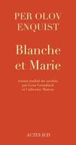 Couverture du livre « Blanche et Marie » de Per Olov Enquist aux éditions Actes Sud