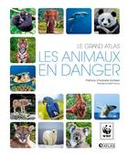 Couverture du livre « Le grand atlas les animaux en danger » de  aux éditions Glenat