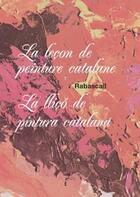 Couverture du livre « La leçon de peinture catalane » de Joan Rabascall aux éditions Jannink