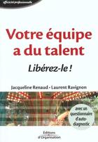 Couverture du livre « Votre equipe a du talent liberez le » de Jacqueline Renaud aux éditions Organisation